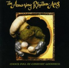 The cover of "Chock Full of Country Goodness," released by the Amazing Rhythm Aces in 1994.